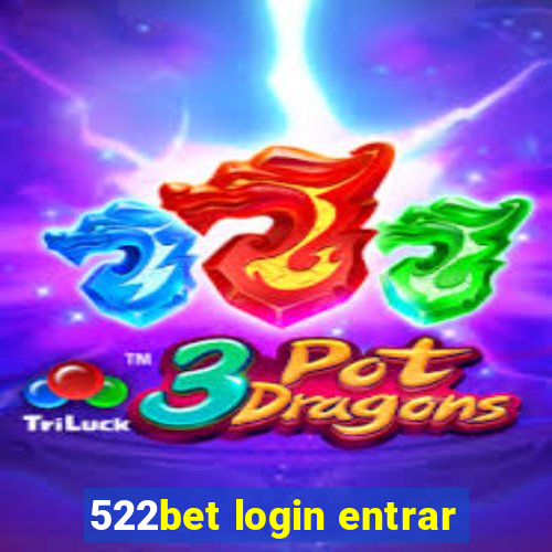 522bet login entrar